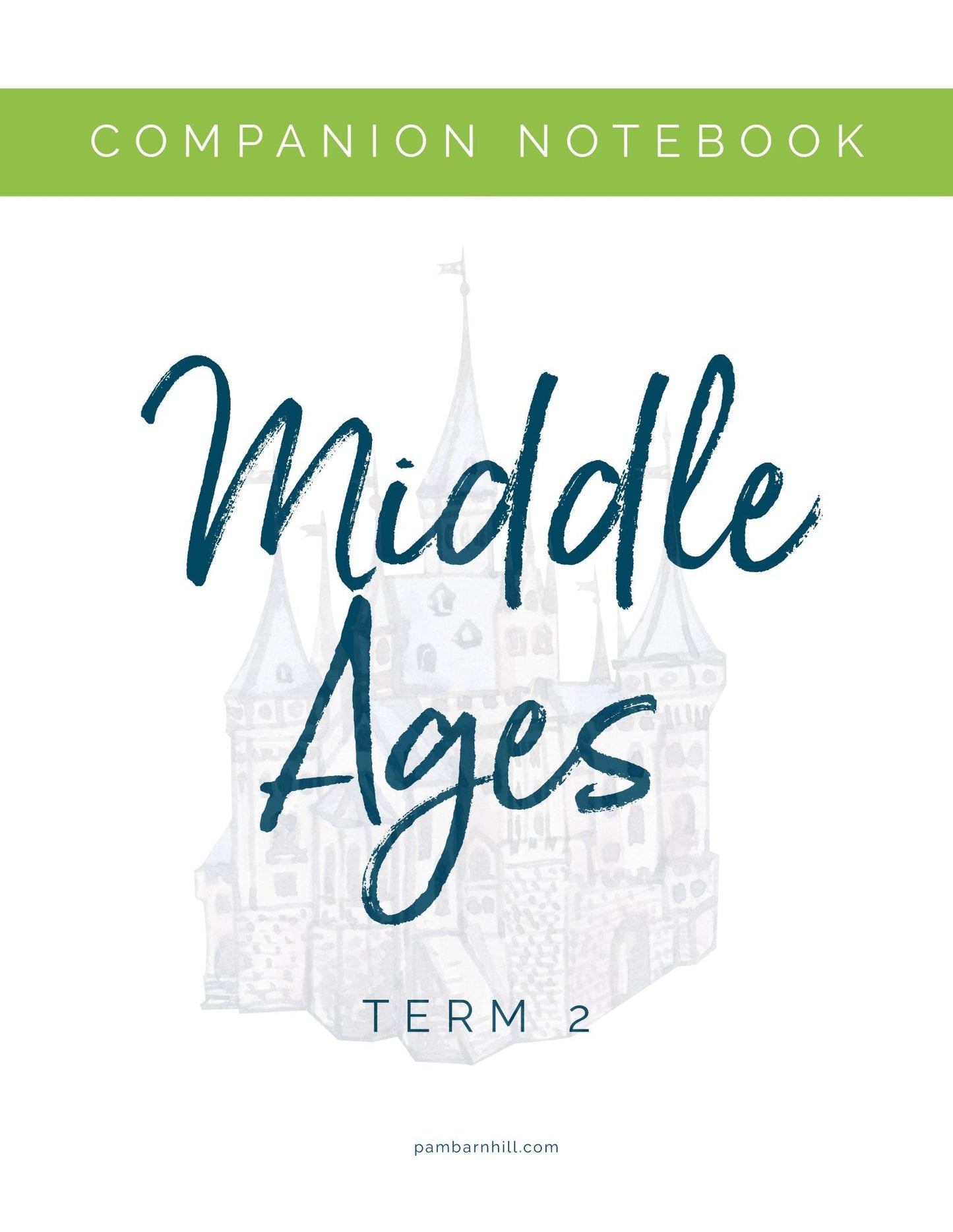 Middle Ages Term 2 Companion Notebook - Homeschool Better Together
