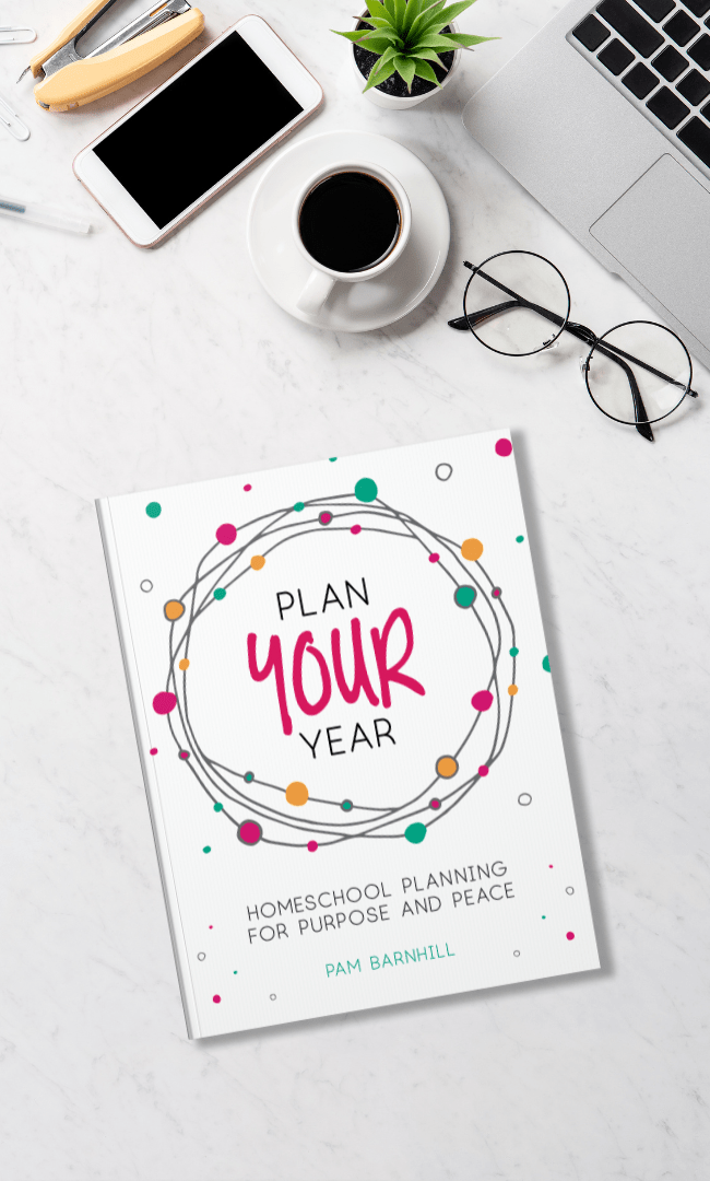 Plan Your Year: Homeschool Planning for Purpose and Peace - Homeschool Better Together