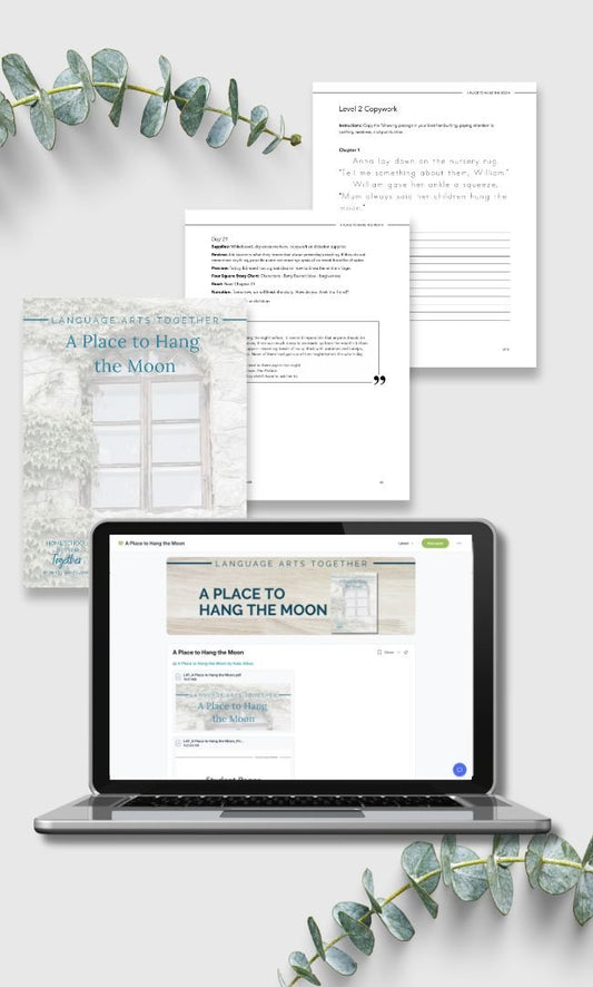 A Place to Hang the Moon Language Arts Together - Homeschool Better Together