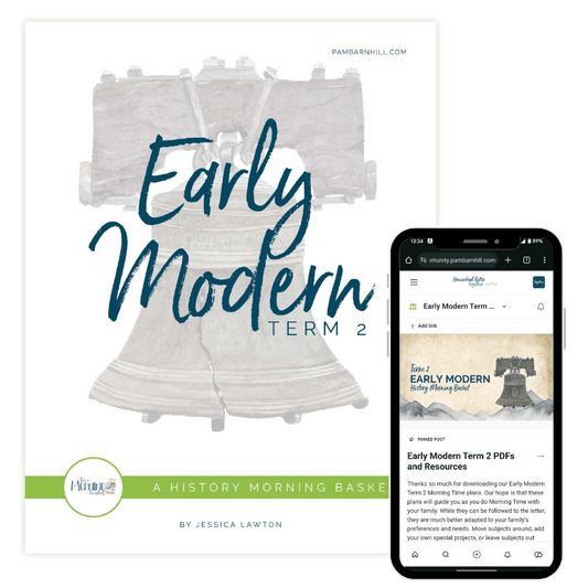 Early Modern History Term 2 Morning Time Plans - Homeschool Better Together