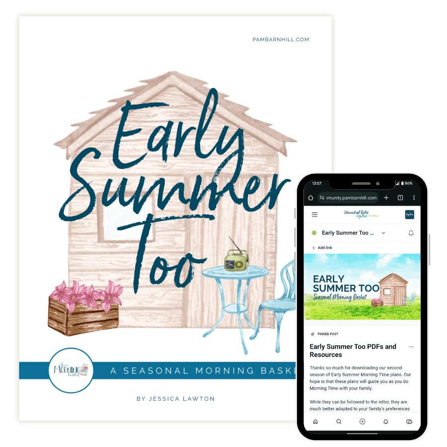Early Summer Too Morning Time Plans - Homeschool Better Together