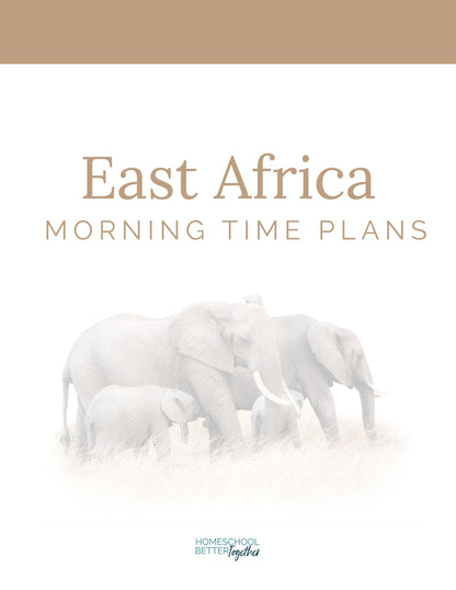 East Africa Wonder Studies - Homeschool Better Together
