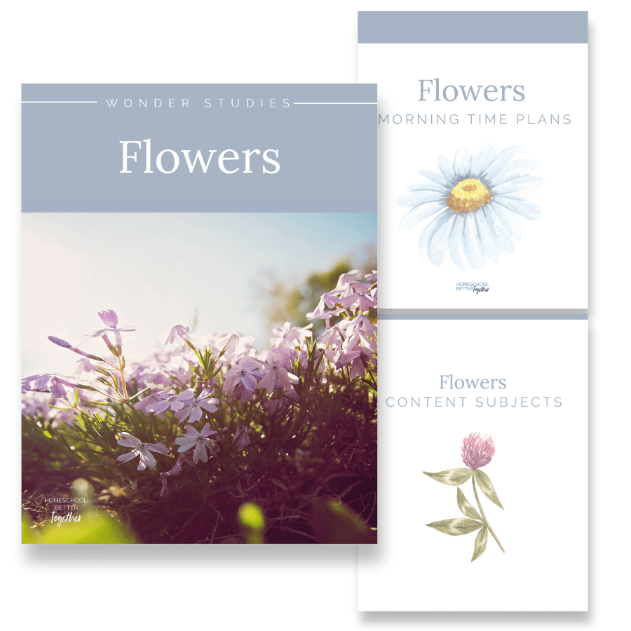 Flowers Wonder Studies - Homeschool Better Together