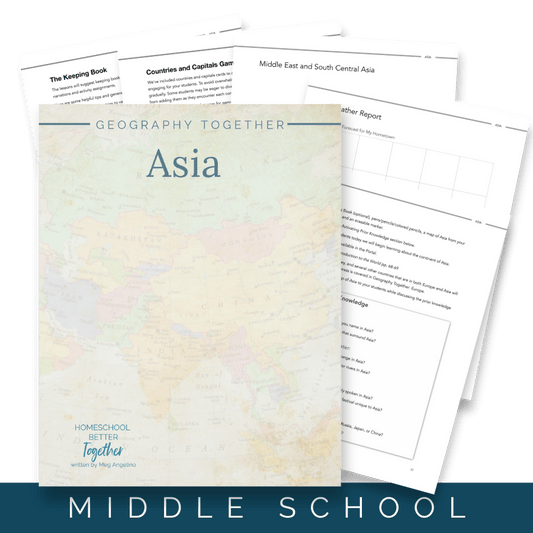 Geography Together: Asia - Homeschool Better Together