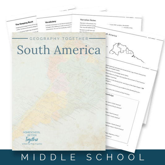 Geography Together: South America (FAE) - Homeschool Better Together