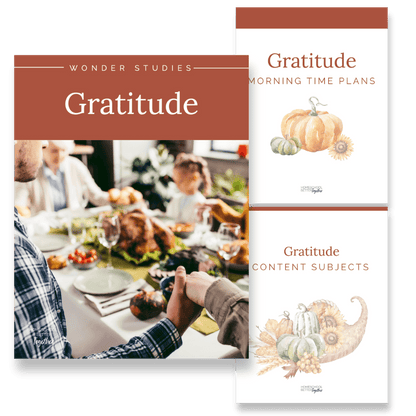 Gratitude Wonder Studies - Homeschool Better Together