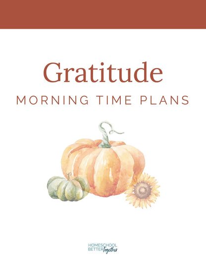Gratitude Wonder Studies - Homeschool Better Together