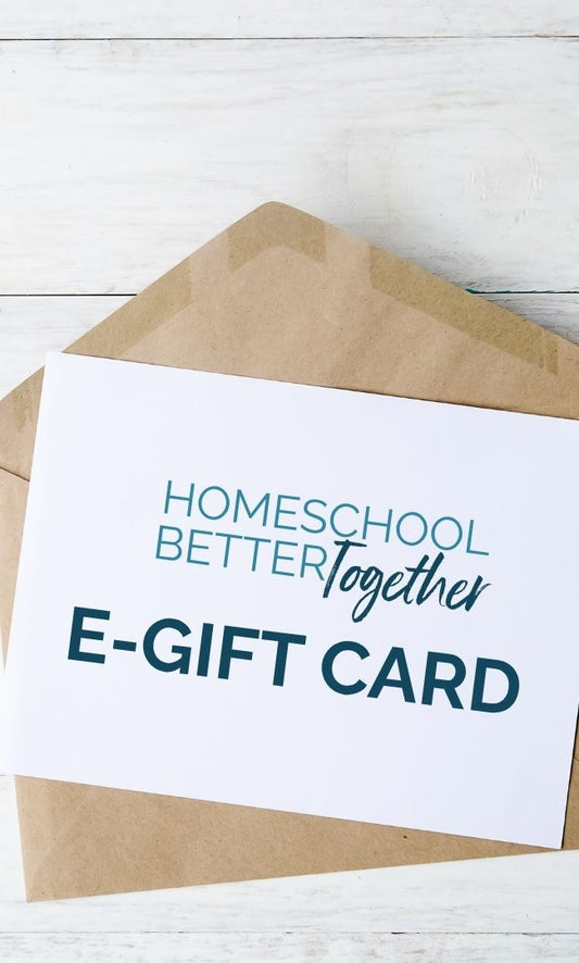 Homeschool Better Together Gift Card - Homeschool Better Together