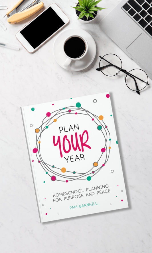 Plan Your Year: Homeschool Planning for Purpose and Peace - Homeschool Better Together