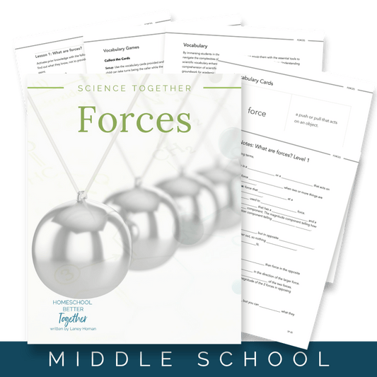 Science Together: Forces - Homeschool Better Together
