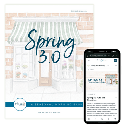 Spring 3.0 Morning Time Plans - Homeschool Better Together