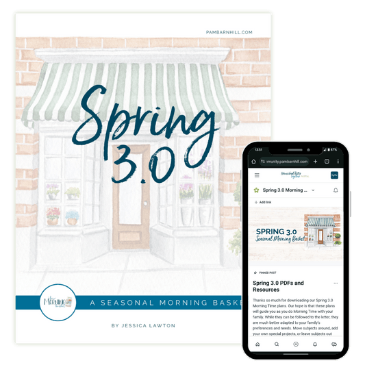 Spring 3.0 Morning Time Plans - Homeschool Better Together