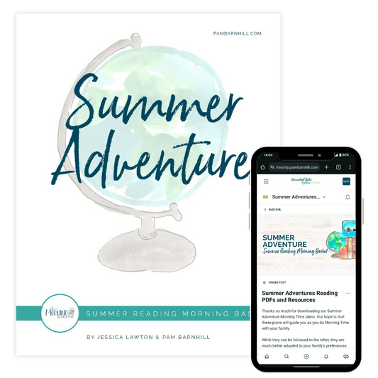 Summer Adventure Morning Time Plans - Homeschool Better Together