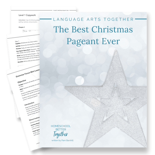 The Best Christmas Pageant Ever Language Arts Together - Homeschool Better Together