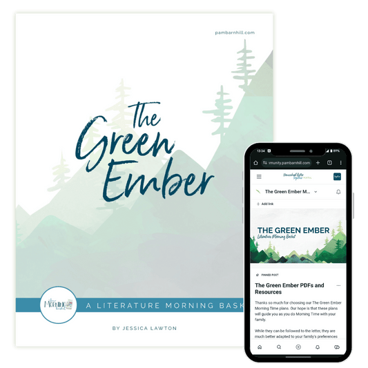The Green Ember Morning Time Plans - Homeschool Better Together