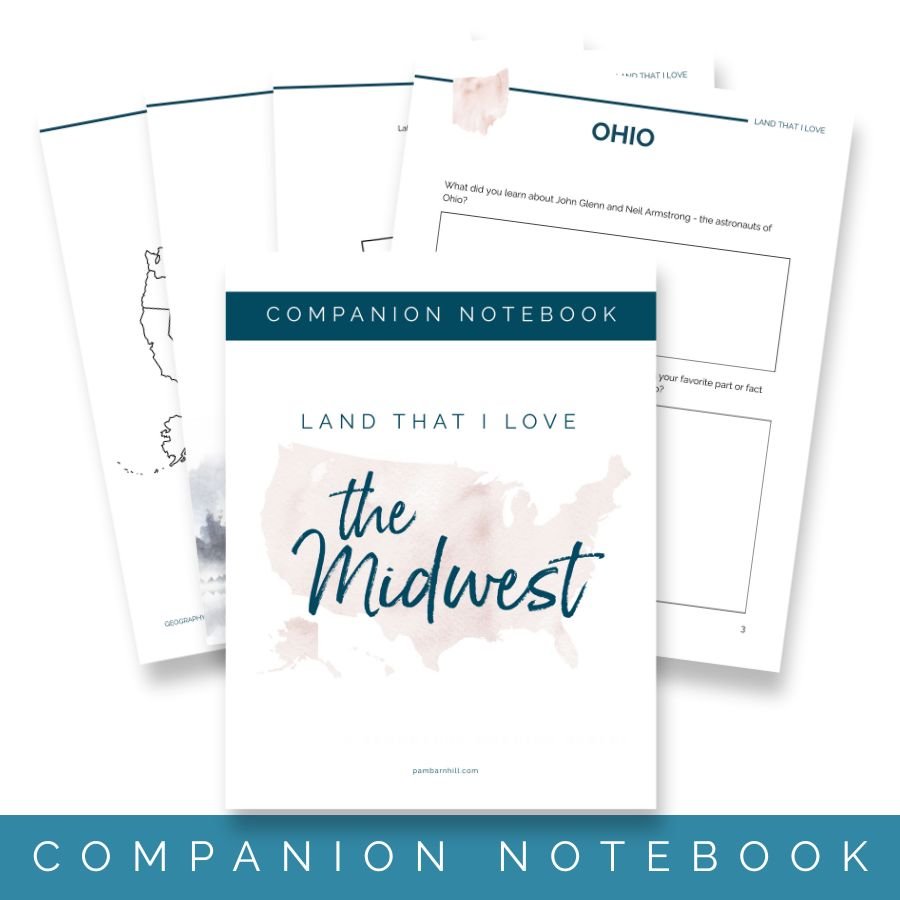 The Midwest - Land That I Love Companion Notebooks - Homeschool Better Together