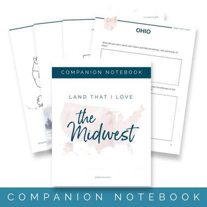 The Midwest - Land That I Love Companion Notebooks - Homeschool Better Together