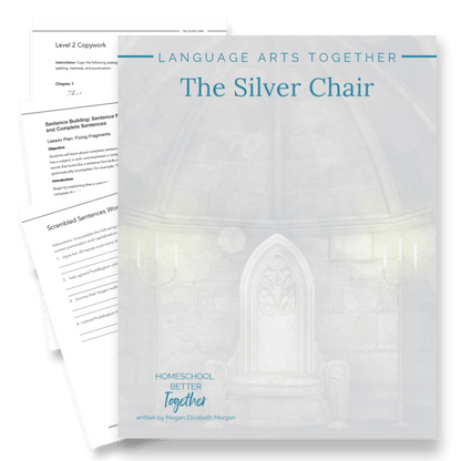 The Silver Chair Language Arts Together - Homeschool Better Together