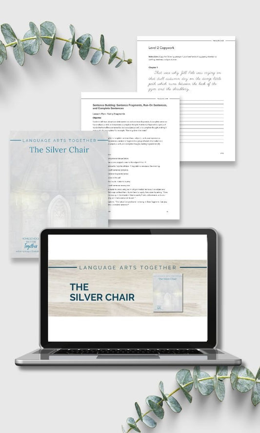 The Silver Chair Language Arts Together - Homeschool Better Together
