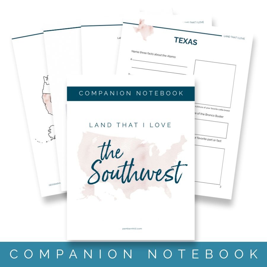 The Southwest - Land That I Love Companion Notebook - Homeschool Better Together