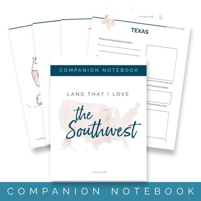 The Southwest - Land That I Love Companion Notebook - Homeschool Better Together
