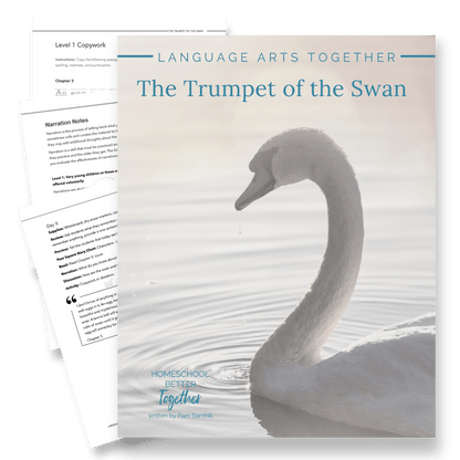 The Trumpet of the Swan Language Arts Together (FAE) - Homeschool Better Together